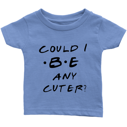 BABY BOY/GIRL "Could I be cuter?" ONESIE