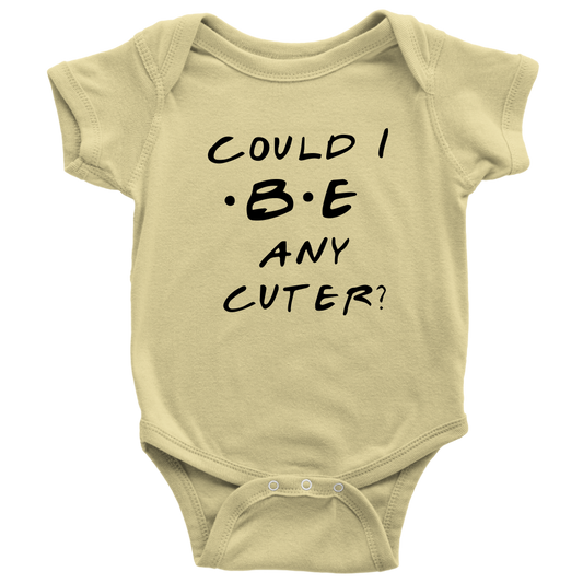 BABY BOY/GIRL "Could I be cuter?" ONESIE